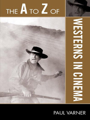 cover image of The a to Z of Westerns in Cinema